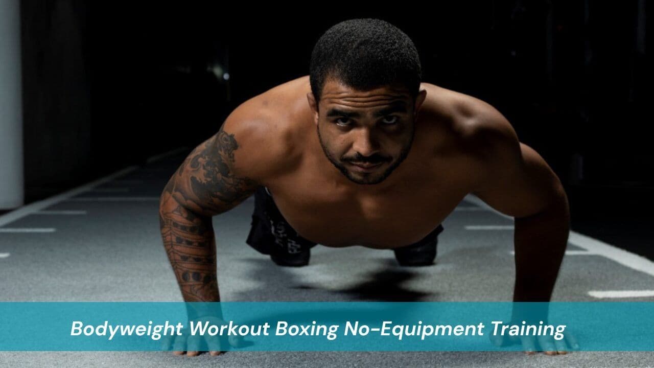 Bodyweight Workout Boxing No-Equipment Training