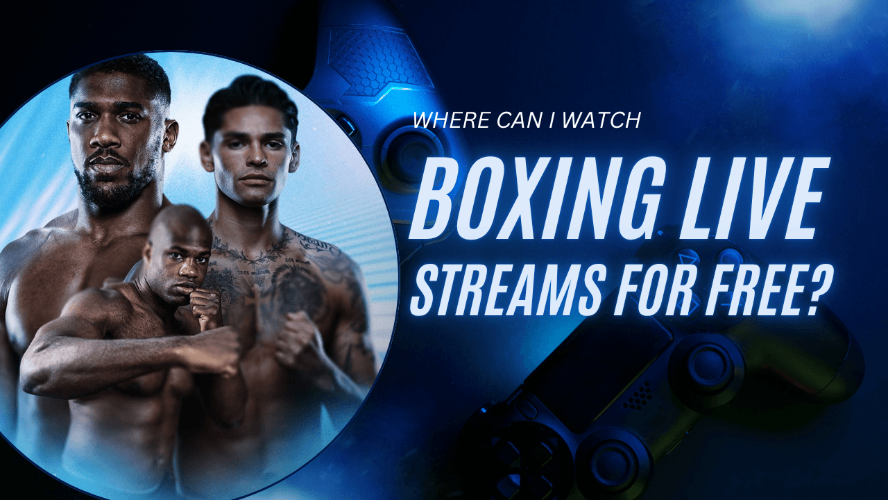 Where Can I Watch Boxing Live Streams for Free? Guide