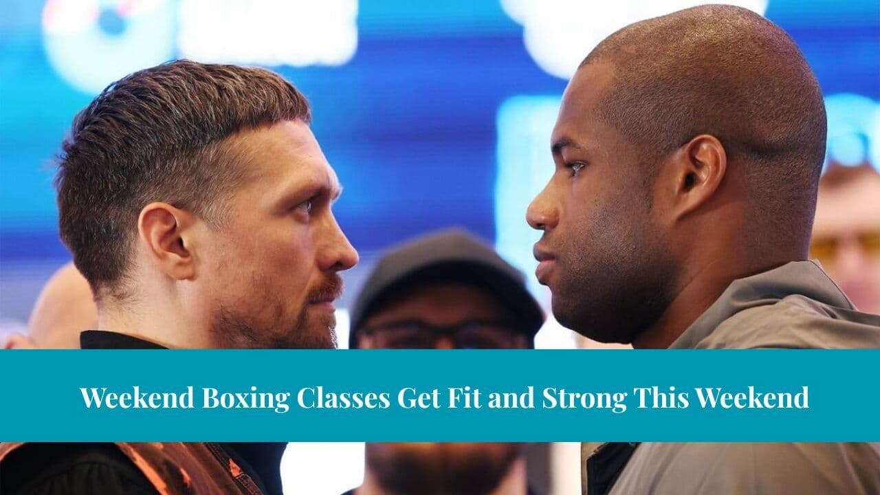 Weekend Boxing Classes Get Fit and Strong This Weekend