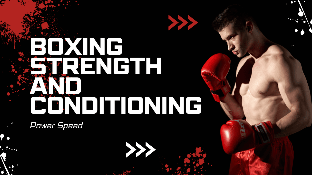 Boxing Strength and Conditioning Power Speed