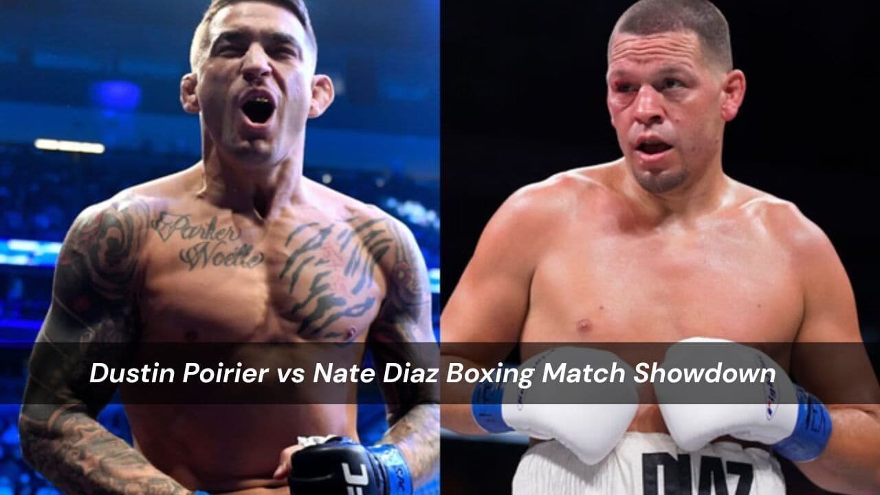 Dustin Poirier vs Nate Diaz Boxing Match Showdown