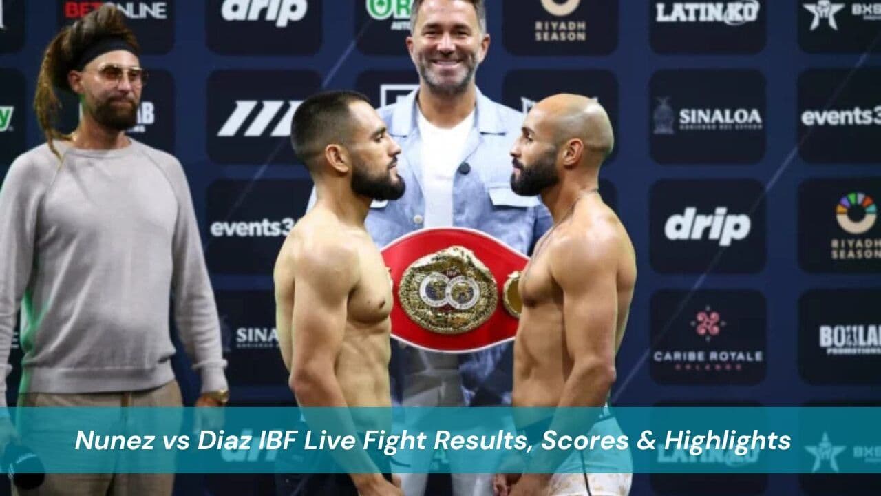 Nunez vs Diaz IBF Live Fight Results, Scores & Highlights