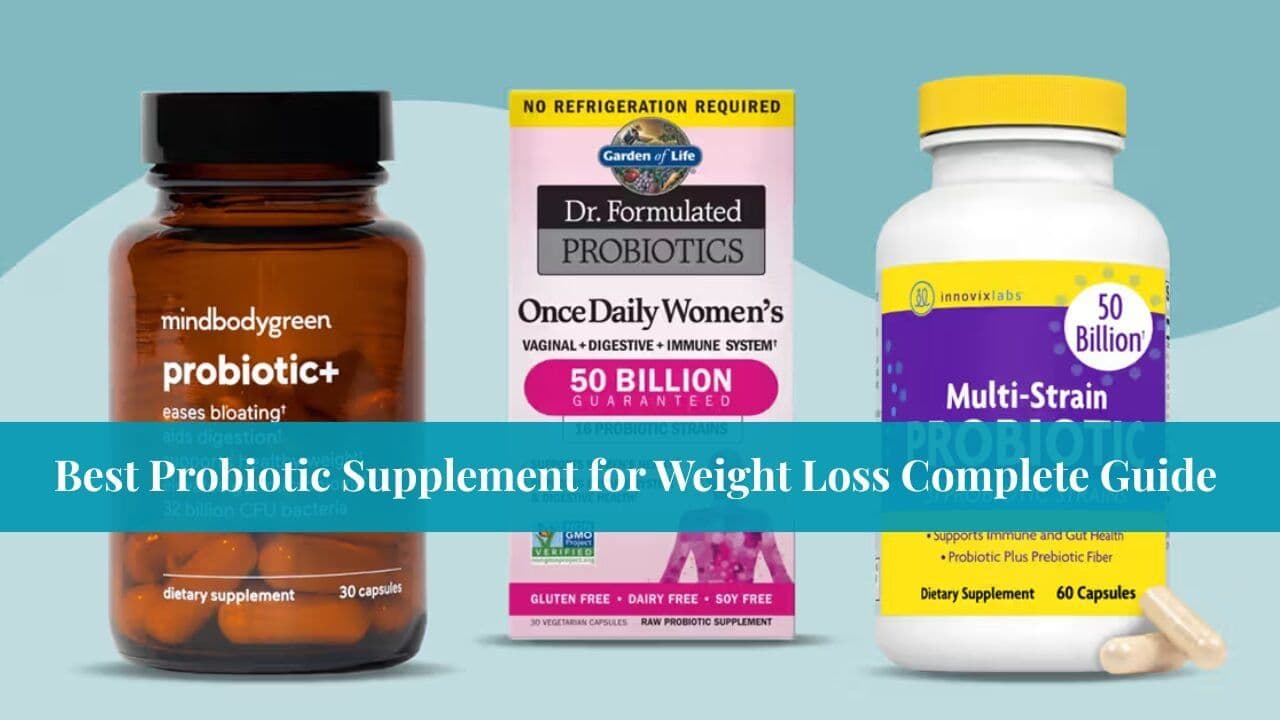 Best Probiotic Supplement for Weight Loss Complete Guide
