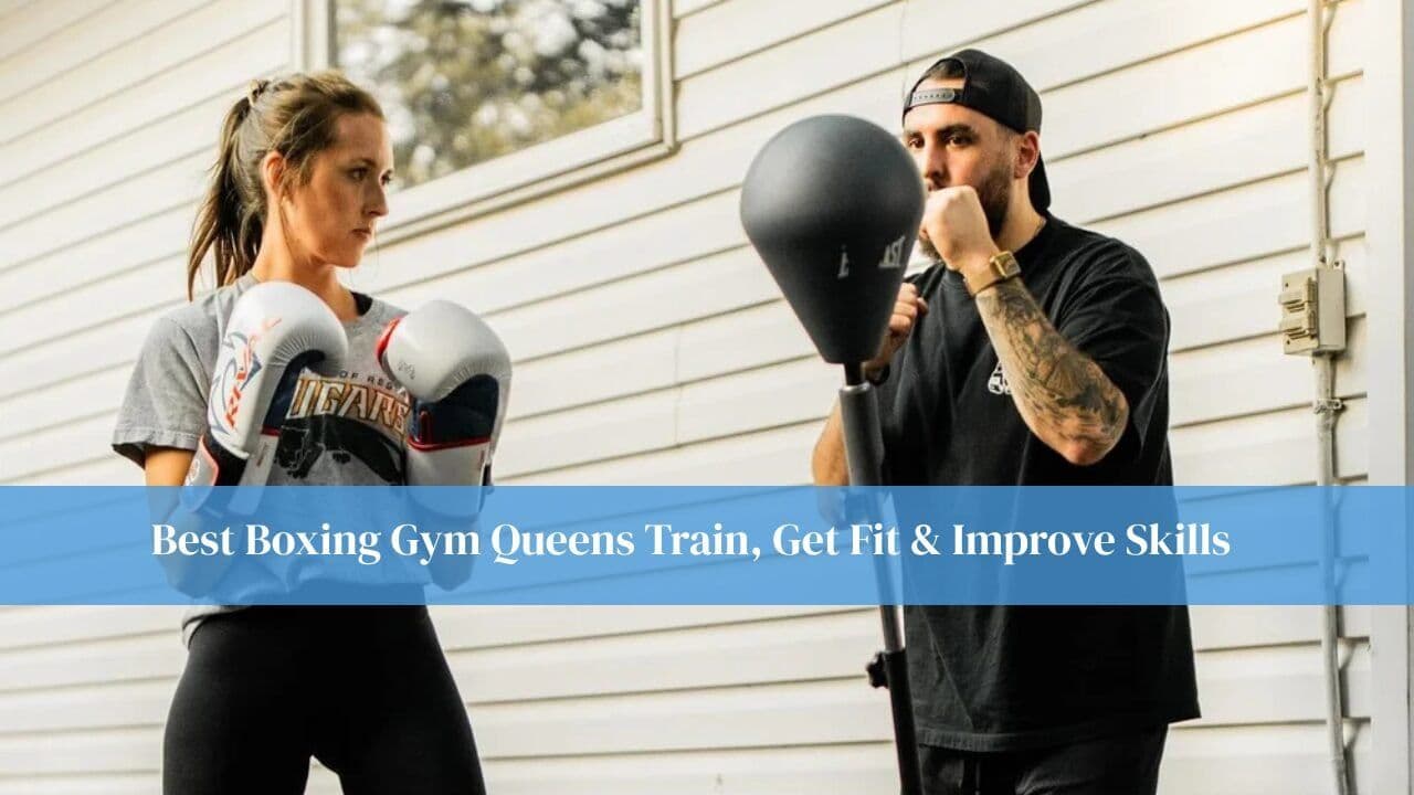 Best Boxing Gym Queens Train, Get Fit & Improve Skills