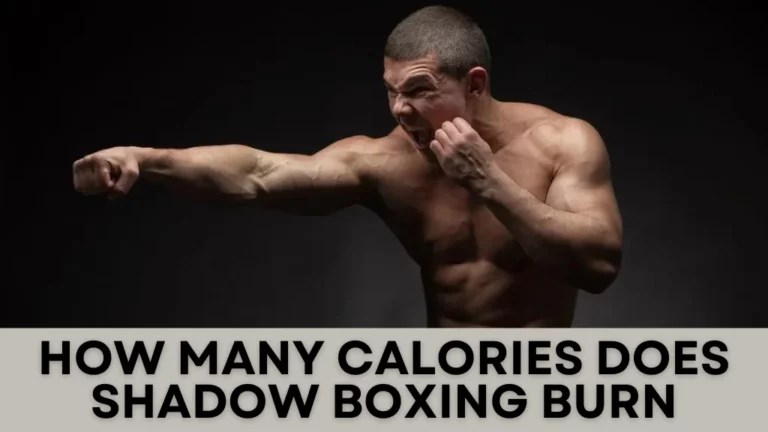 How Many Calories Does Shadow Boxing Burn