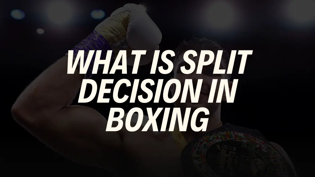 What is Split Decision in Boxing