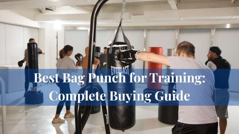 Best Bag Punch for Training: Complete Buying Guidea