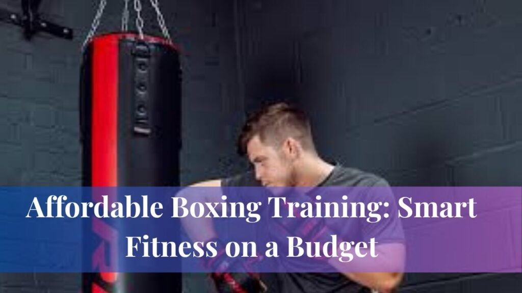 Affordable Boxing Training