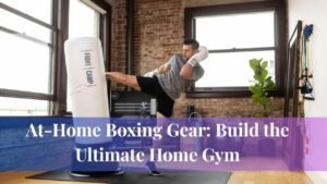 At-Home Boxing Gea