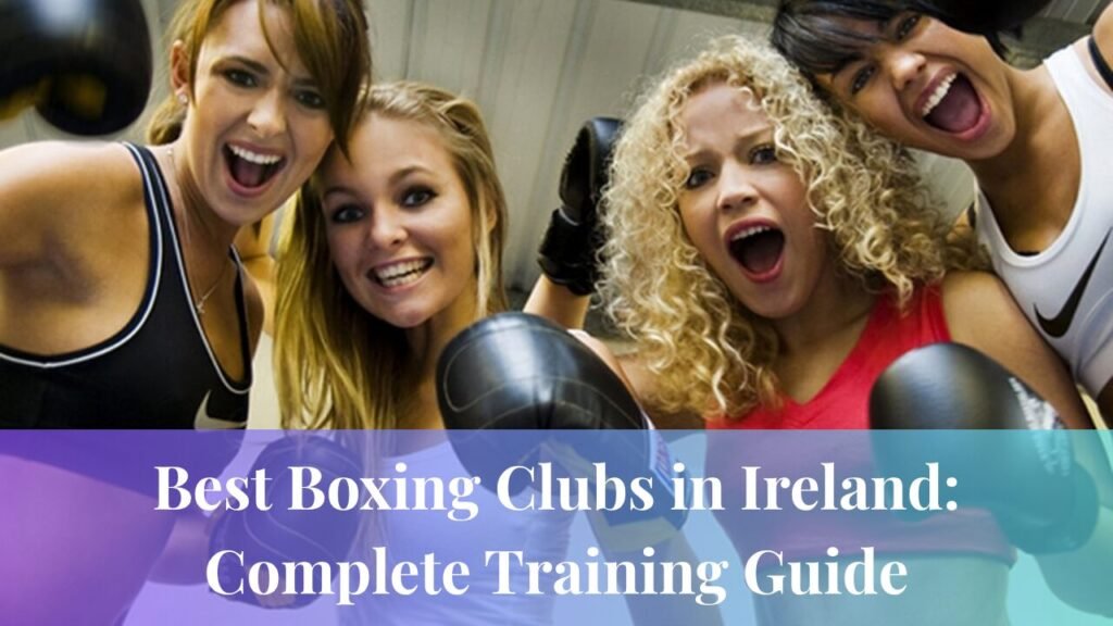 Best Boxing Clubs in Ireland