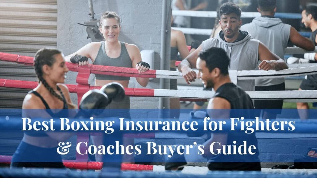 Best Boxing Insurance for Fighters & Coaches Buyer’s Guide