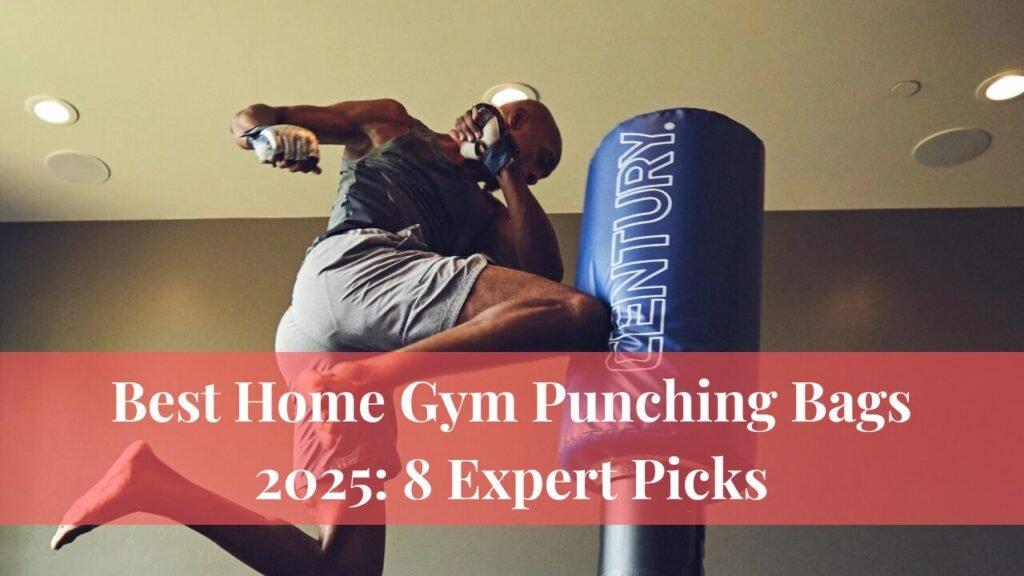 Best Home Gym Punching Bags