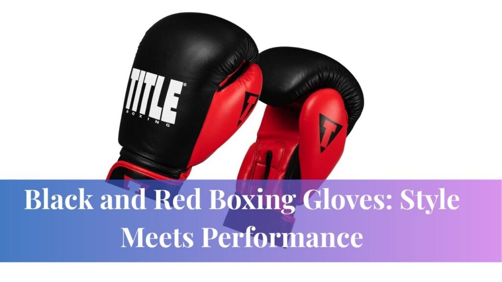 Black and Red Boxing Gloves