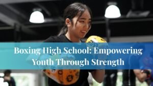 Boxing High School