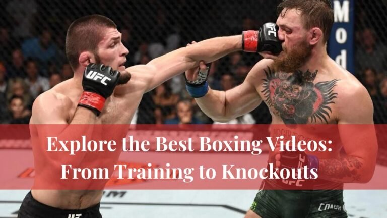 Explore the Best Boxing Videos: From Training to Knockouts