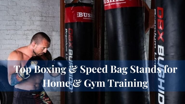 Top Boxing & Speed Bag Stands for Home & Gym Training