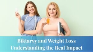 Biktarvy and Weight Loss