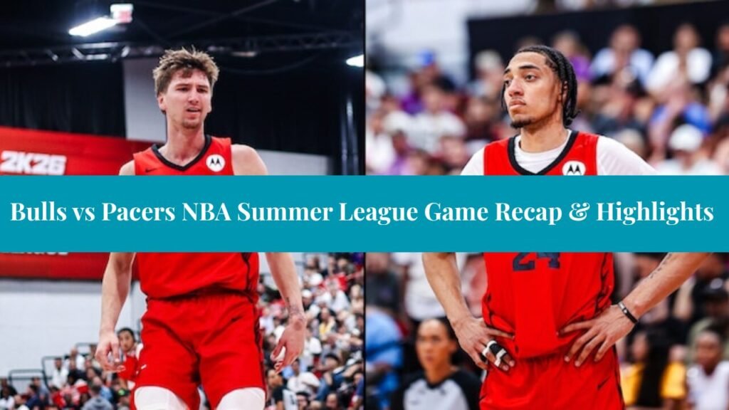 Bulls vs Pacers NBA Summer League Game Recap & Highlights