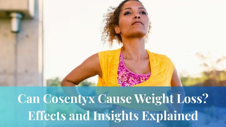 Can Cosentyx Cause Weight Loss?