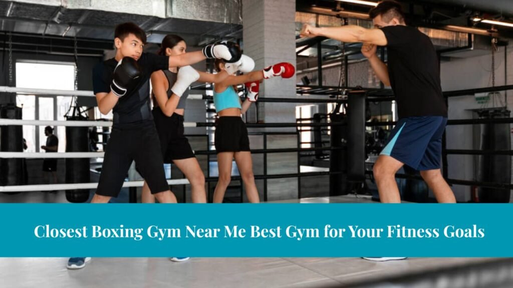 Closest Boxing Gym Near Me