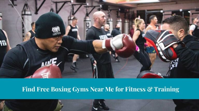 Find Free Boxing Gyms Near Me for Fitness & Training