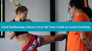 Find Kickboxing Classes Near Me