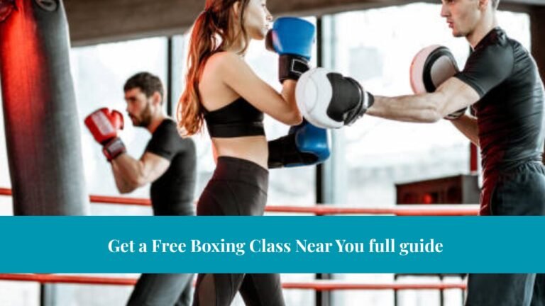 Get a Free Boxing Class Near You full guide