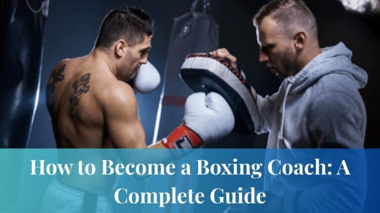 How to Become a Boxing Coach
