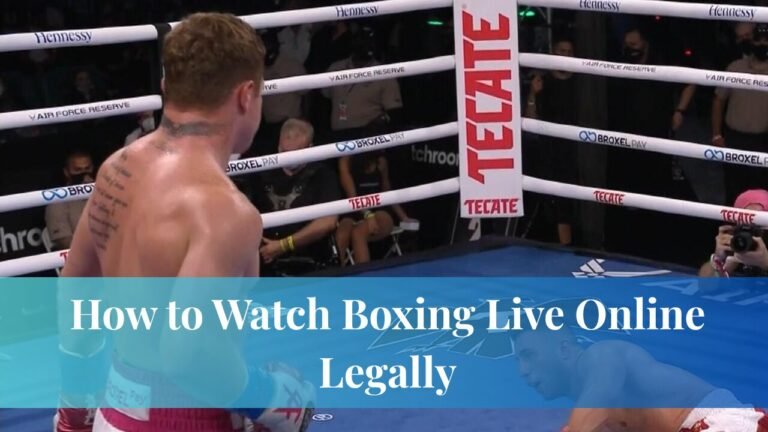 Watch Boxing Live Online Legally