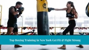 Top Boxing Training in New York