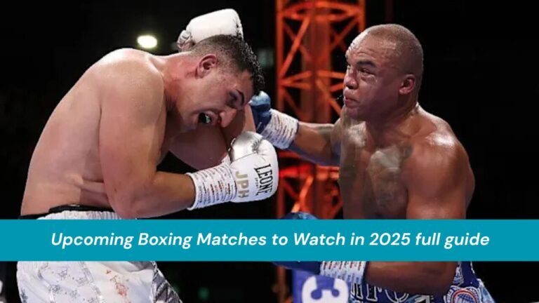 Upcoming Boxing Matches to Watch in 2025