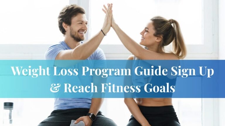 Weight Loss Program Guide Sign Up & Reach Fitness Goals