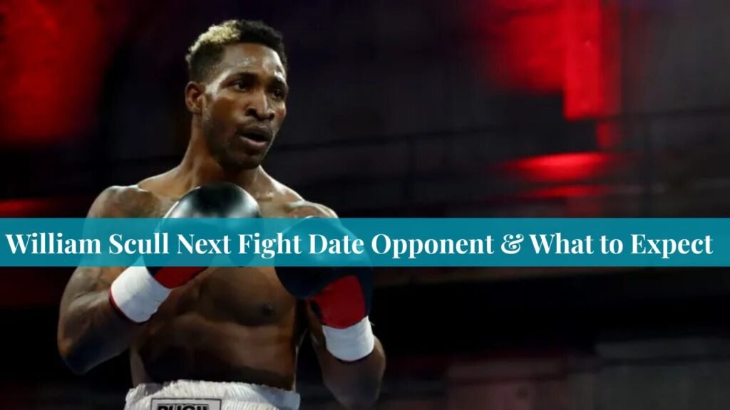 William Scull Next Fight