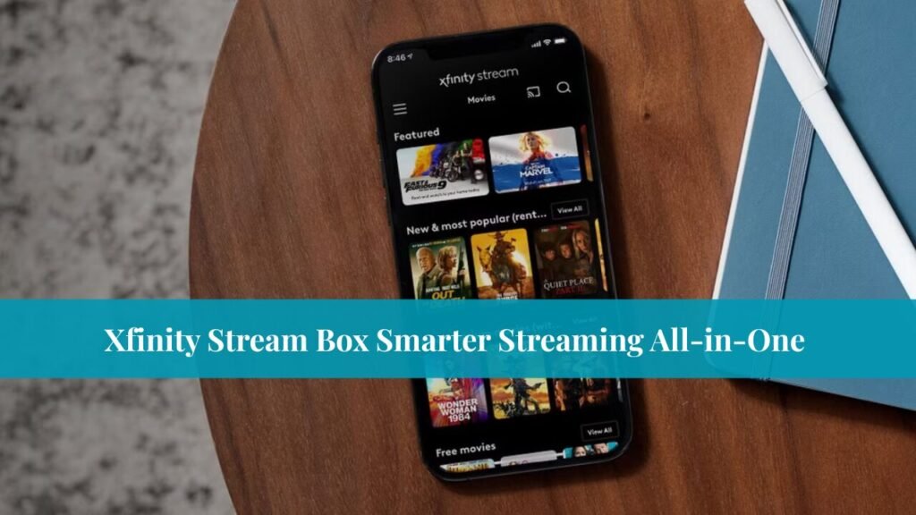 Xfinity Stream Box Smarter Streaming