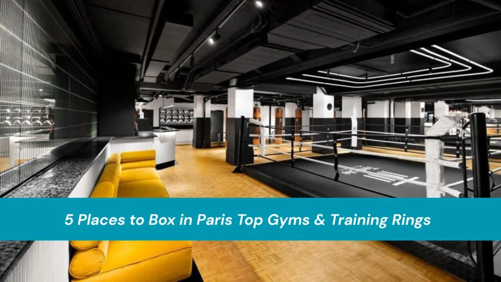5 Places to Box in Paris