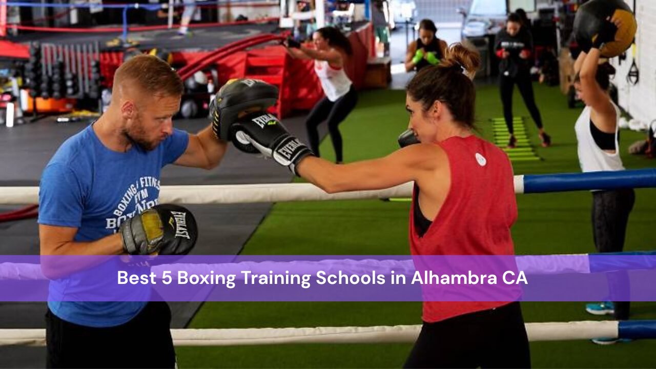 5 Boxing Training Schools in Alhambra CA
