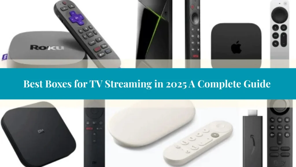 Best Boxes for TV Streaming