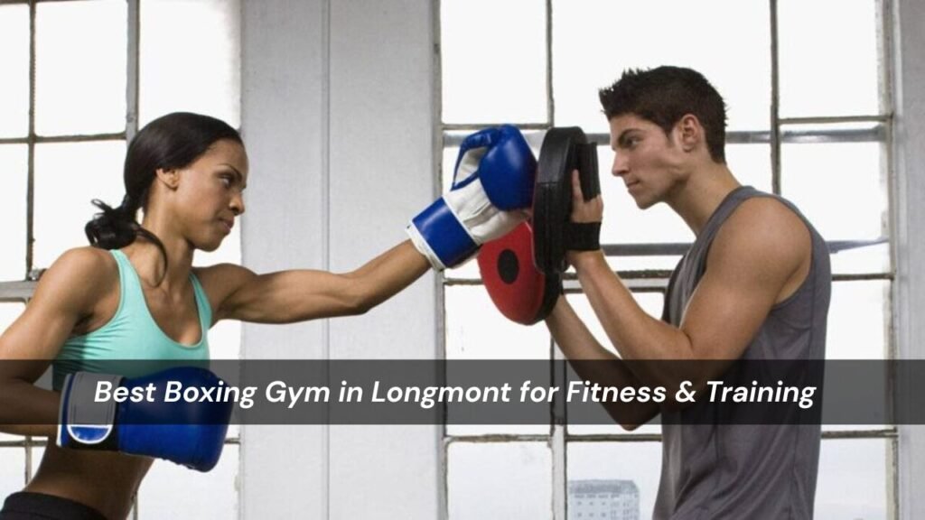 Best Boxing Gym in Longmont