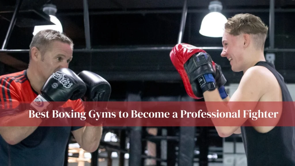 Boxing Gyms to Become a Professional