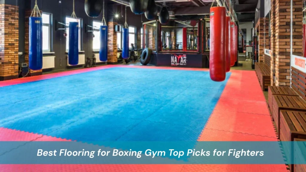 Best Flooring for Boxing Gym