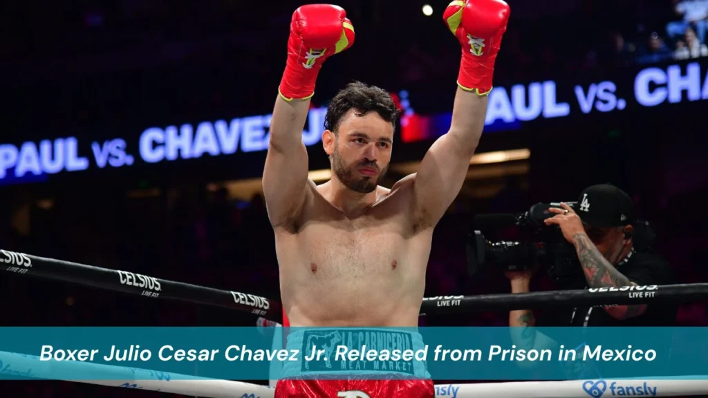 Boxer Julio Cesar Chavez Jr. Released from Prison in Mexico