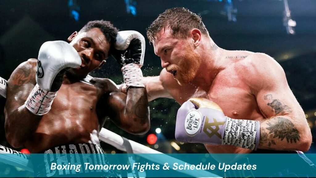 Boxing Tomorrow Fights & Schedule