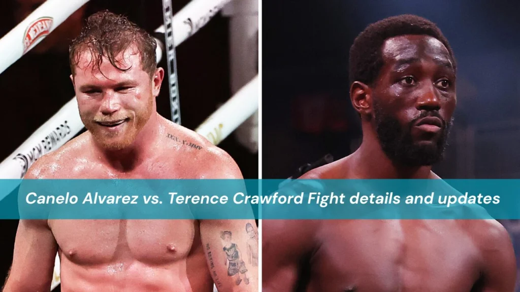 Canelo Alvarez vs. Terence Crawford Fight