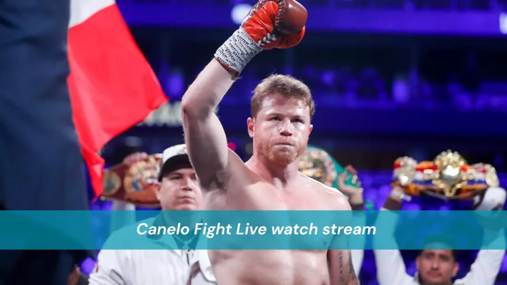 Canelo Fight Live watch
