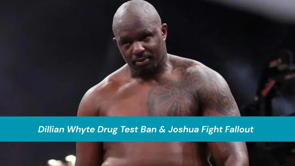 Dillian Whyte Drug