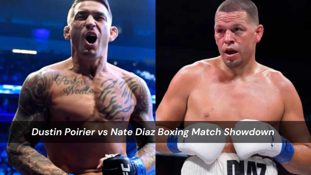 Dustin Poirier vs Nate Diaz Boxing Match