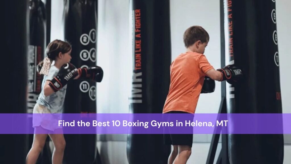 the Best 10 Boxing Gyms in Helena
