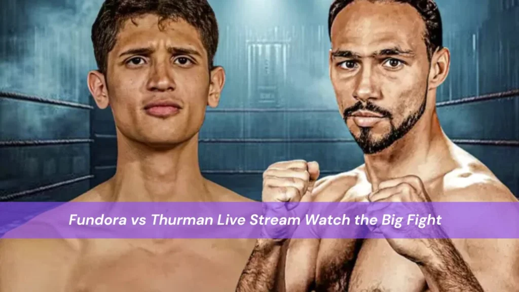 Fundora vs Thurman Live Stream
