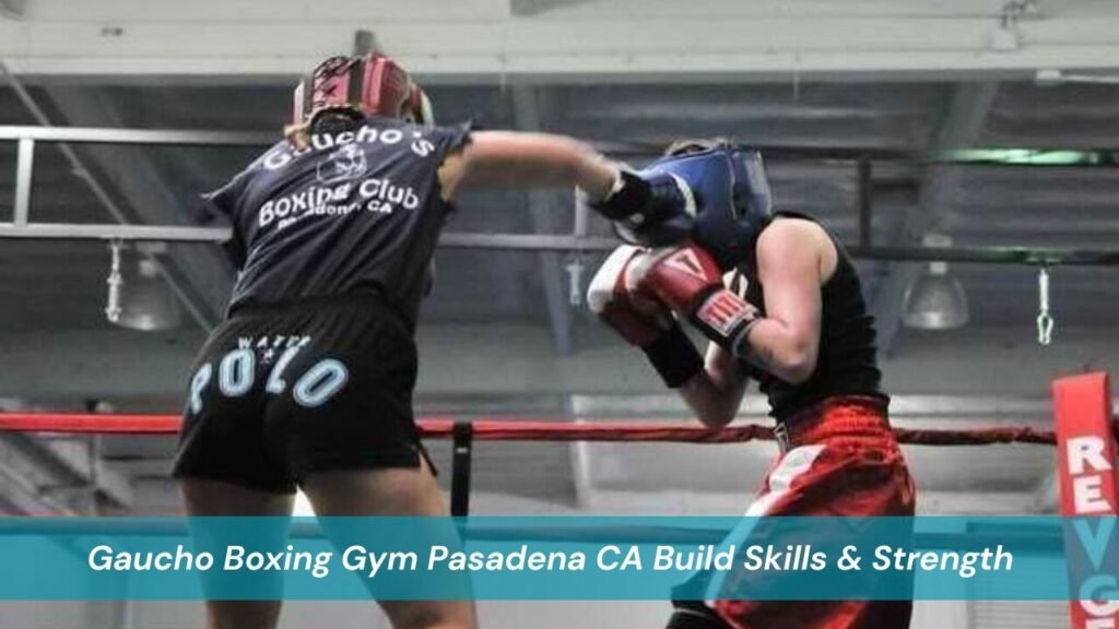 Gaucho Boxing Gym Pasadena CA
