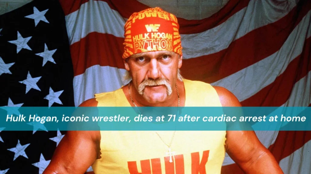 Hulk Hogan, iconic wrestler, dies at 71